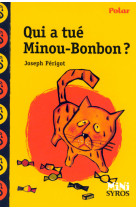 Qui a tue minou bonbon