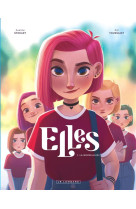 Elles - tome 1 - la nouvelle(s