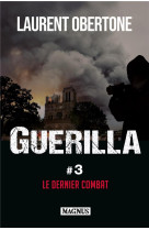 Guerilla 3 le dernier combat