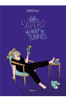 Voir l-apero au bout du tunnel