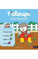 T-choupi dans le jardin