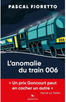 L'anomalie du train 006