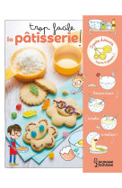 Trop facile la patisserie !