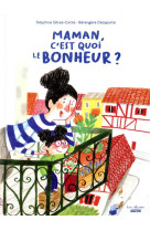 Maman, c-est quoi le bonheur ?