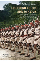 Les tirailleurs senegalais - d