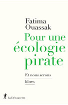 Pour une ecologie pirate - et