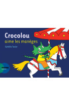 Crocolou aime les maneges