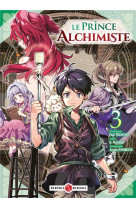 Le prince alchimiste - t03 - l