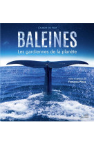 Baleines - les gardiennes de l