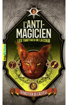 L-anti-magicien, 5 - les trait