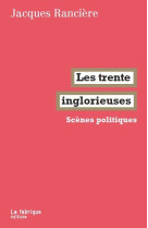 Les trente inglorieuses : scenes politiques