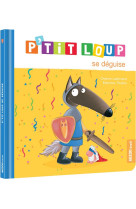 P-tit loup se deguise - ne