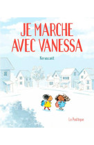 Je marche avec vanessa