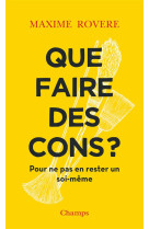 Que faire des cons ? - pour ne