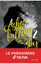Ashes falling for the sky - to