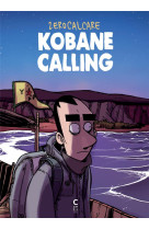 Kobane calling (ne augmentee)