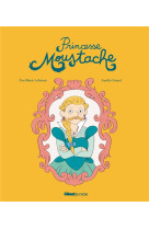 Princesse moustache