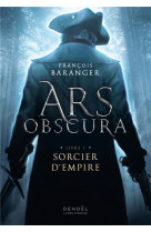 Ars obscura - vol01 - sorcier