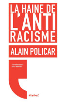 La haine de l-antiracisme