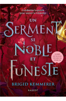 Un serment si noble et funeste