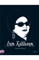 Oum kalthoum , l-astre d-orien