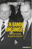 En bande organisee - mitterran