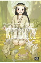 To your eternity t02