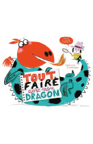 Tout faire avec mon dragon - (