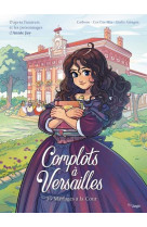 Complots a versailles - tome 5