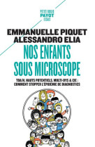 Nos enfants sous microscope -