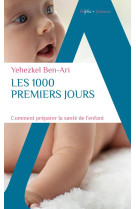 Les 1000 premiers jours - une