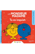 Monsieur madame - tu es inquie