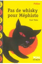 Pas de whisky pour mephisto