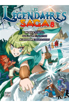 Les legendaires - saga t08