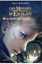 Ewilan - t01 - la foret des ca