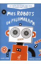 Mes robots en pyjamarama + gri