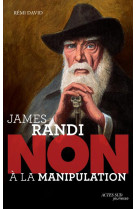 James randi : non a la manipu