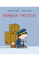 Bonjour facteur