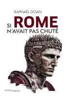 Si rome n-avait pas chute