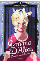 Emma d-aleas. complot sous la