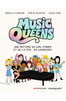 Music queens - une histoire du