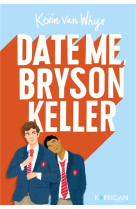 Date me bryson keller