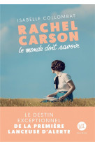 Rachel carson - le monde doit