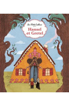 Hansel et gretel - les petits