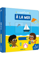 Mon anim-agier - a la mer