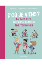 D-ou je viens ? le petit livre