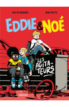 Eddie et noe - t02 - les agita