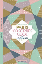 Paris 100 sorties cool avec le