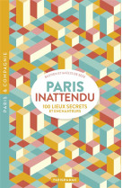 Paris inattendu - 100 lieux se