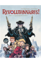 Revolutionnaires !  - tome 2 -